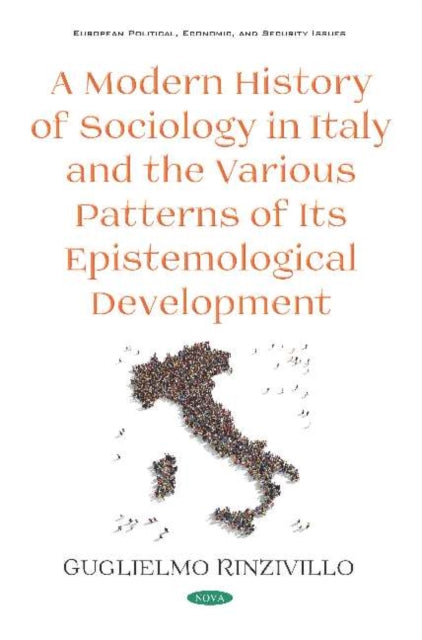 Book cover of: Modern History of Sociology in Italy and the Various Patterns of Its Epistemological Development. By: Guglielmo Rinzivillo