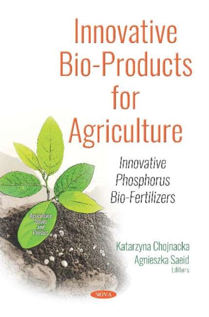 Book cover of: Innovative Bio-Products for Agriculture. By: Katarzyna Chojnacka