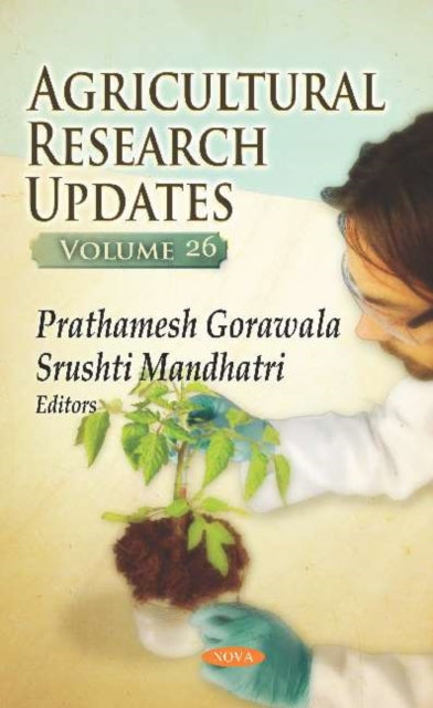 Book cover of: Agricultural Research Updates. By: Prathamesh Gorawala