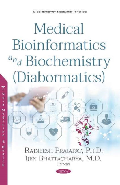 Book cover of: Medical Bioinformatics and Biochemistry (Diabormatics). By: Rajneesh Prajapat