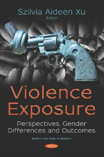 Book cover of: Violence Exposure. By: Szilvia Aideen Xu