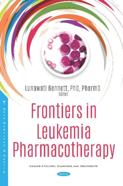 Book cover of: Frontiers in Leukemia Pharmacotherapy. By: Lunawati L. Bennett