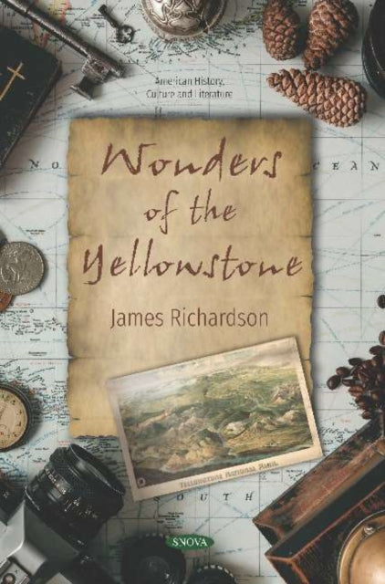 Book cover of: Wonders of the Yellowstone. By: James Richardson