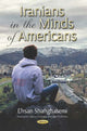 Book cover of: Iranians in the Minds of Americans. By: Ehsan Shahghasemi
