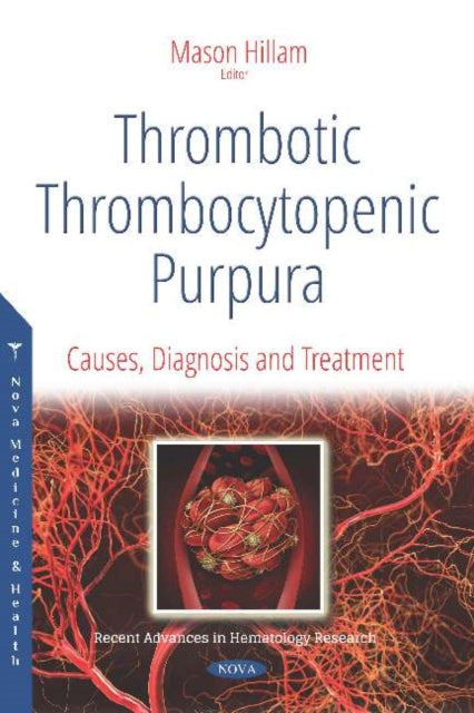 Book cover of: Thrombotic Thrombocytopenic Purpura. By: Mason Hillam