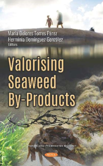 Book cover of: Valorising Seaweed By-Products. By: María Dolores Torres Pérez