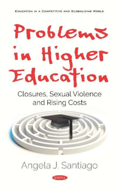 Book cover of: Problems in Higher Education. By: Angela J. Santiago