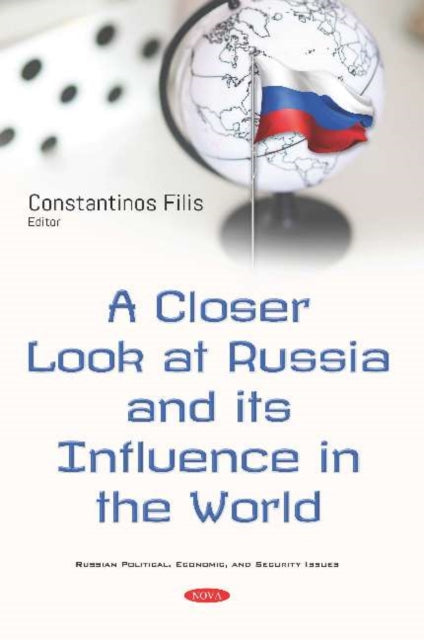 Book cover of: Closer Look at Russia and its Influence in the World. By: Constantinos Filis