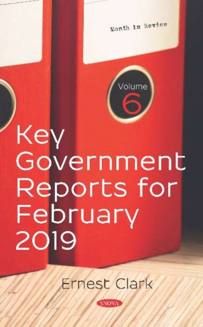 Book cover of: Key Government Reports for February 2019. By: Ernest Clark