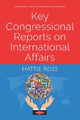 Book cover of: Key Congressional Reports on International Affairs. By: Hattie Ross