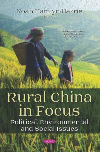 Book cover of: Rural China in Focus. By: Noah Hamlyn-Harris
