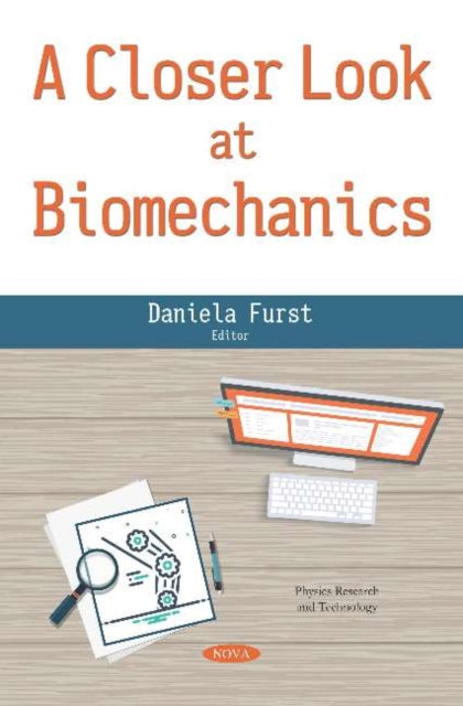 Book cover of: Closer Look at Biomechanics. By: Daniela Furst