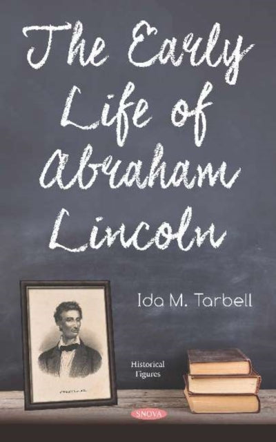 Book cover of: Early Life of Abraham Lincoln. By: Ida M. Tarbell