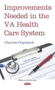 Book cover of: Improvements Needed in the VA Health Care System. By: Charles Copeland