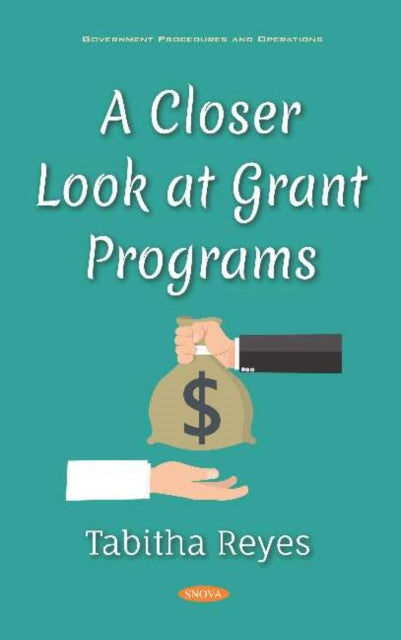 Book cover of: Closer Look at Grant Programs. By: Tabitha Reyes