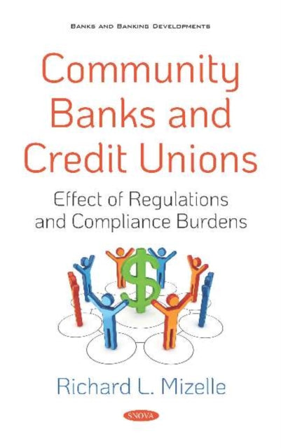 Book cover of: Community Banks and Credit Unions. By: Richard L. Mizelle