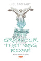 Book cover of: Grandeur That Was Rome. By: J. C. Stobart