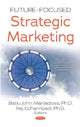 Book cover of: Future-Focused Strategic Marketing. By: Babu John Mariadoss