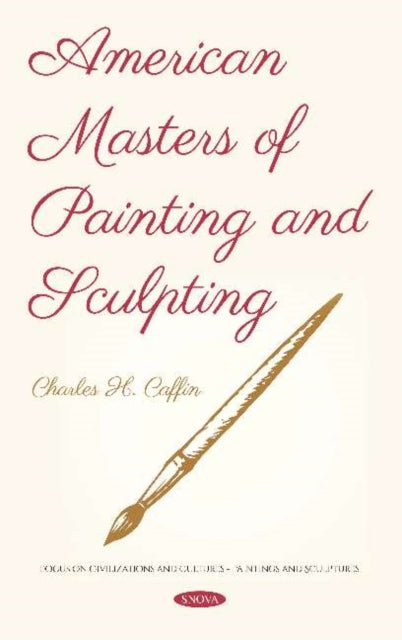 Book cover of: American Masters of Painting and Sculpting. By: Charles H. Caffin