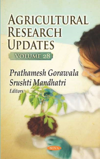 Book cover of: Agricultural Research Updates. Volume 28. By: Prathamesh Gorawala