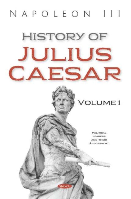 Book cover of: History of Julius Caesar. Volume 1. By: Napoléon III