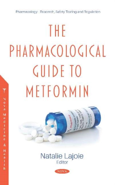 Book cover of: Pharmacological Guide to Metformin. By: Natalie Lajoie