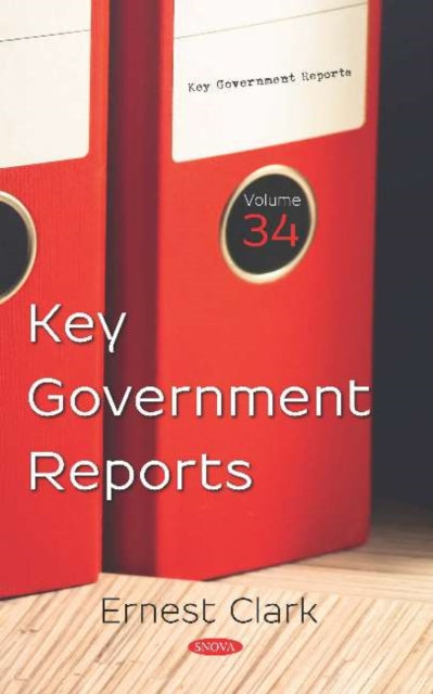 Book cover of: Key Government Reports. Volume 34. By: Ernest Clark