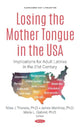 Book cover of: Losing the Mother Tongue in the USA. By: James Martinez