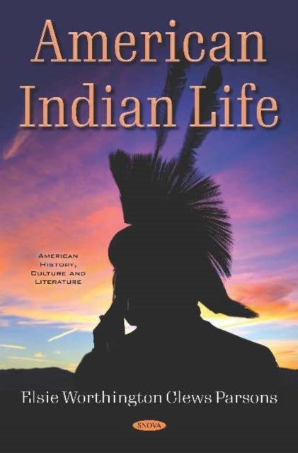 Book cover of: American Indian Life. By: Elsie Worthington Clews