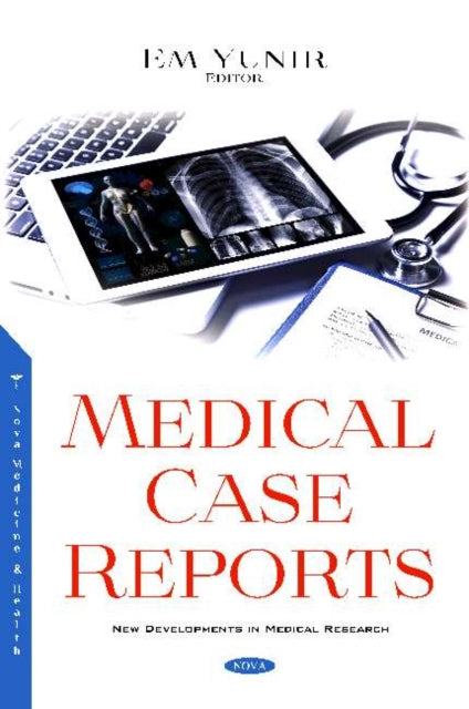 Book cover of: Medical Case Reports. By: Em Yunir