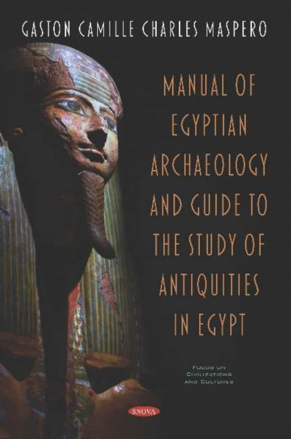 Book cover of: Manual of Egyptian Archaeology and Guide to the Study of Antiquities in Egypt. By: Gaston Camille Charles