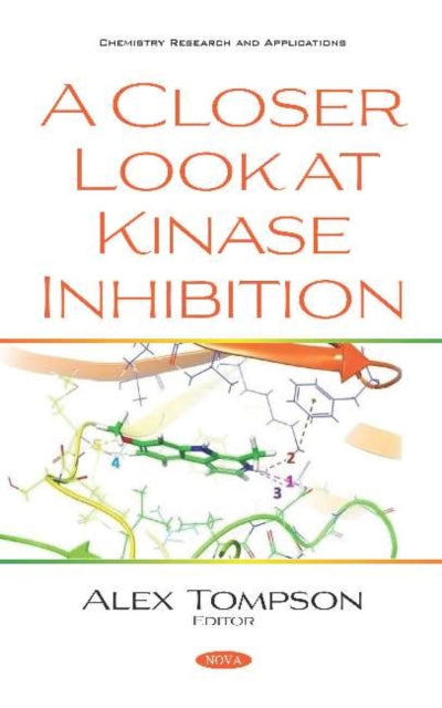 Book cover of: Closer Look at Kinase Inhibition. By: Alex Thomson
