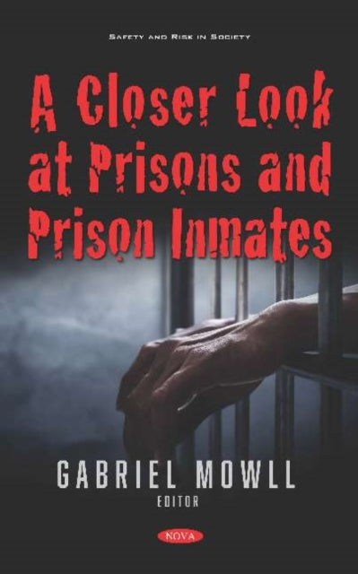 Book cover of: Closer Look at Prisons and Prison Inmates. By: Gabriel Mowll