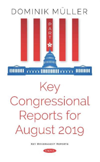 Book cover of: Key Congressional Reports for August 2019. By: Dominik Müller