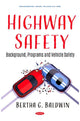 Book cover of: Highway Safety. By: Bertha G. Baldwin