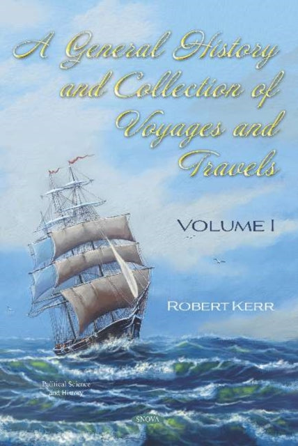 Book cover of: General History and Collection of Voyages and Travels. By: Robert Kerr