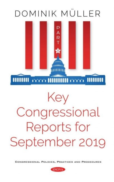 Book cover of: Key Congressional Reports for September 2019. Part VIII. By: Dominik Muller