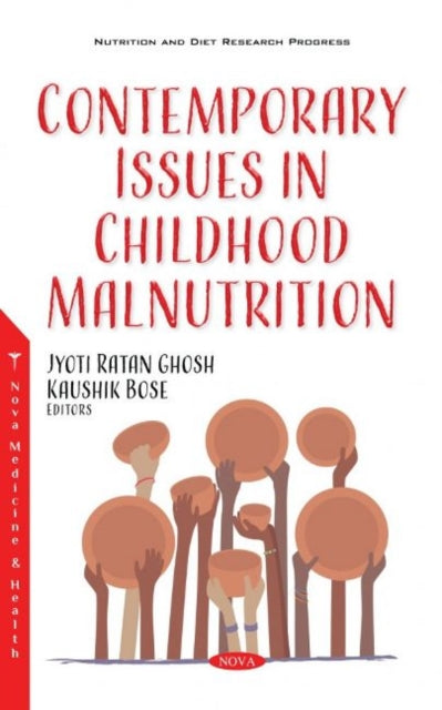 Book cover of: Contemporary Issues in Childhood Malnutrition. By: Jyoti Ratan Ghosh