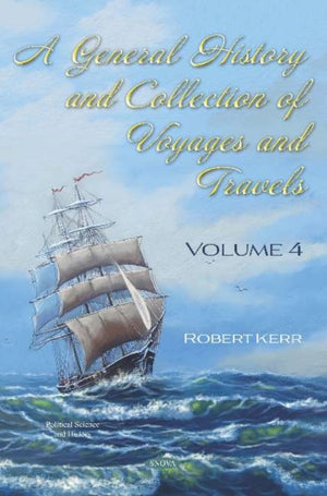General History and Collection of Voyages and Travels