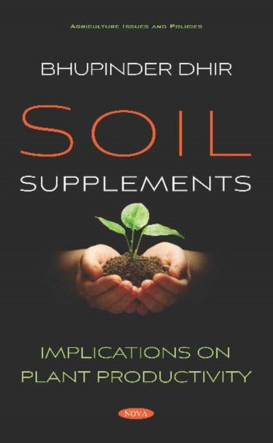 Book cover of: Soil Supplements. By: Bhupinder Dhir