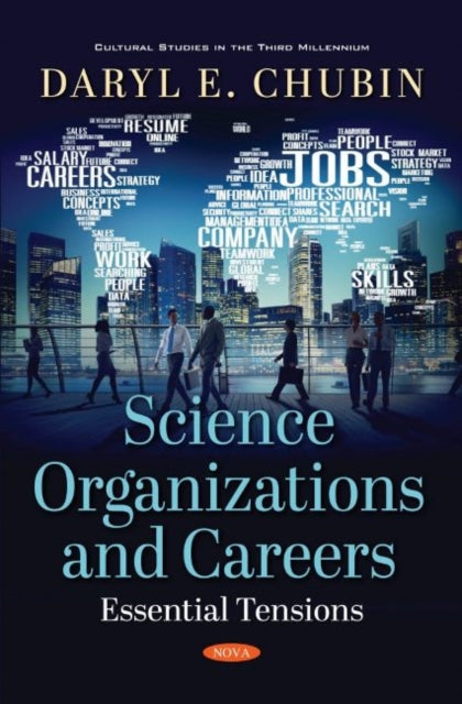 Book cover of: Science Organizations and Careers. By: Daryl E. Chubin