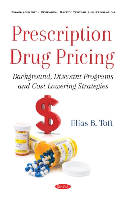 Book cover of: Prescription Drug Pricing. By: Elias B. Toft