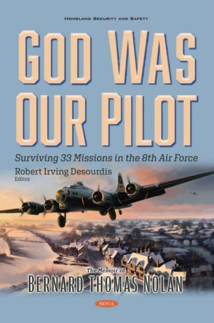Book cover of: God Was Our Pilot. By: Bernard Thomas Nolan