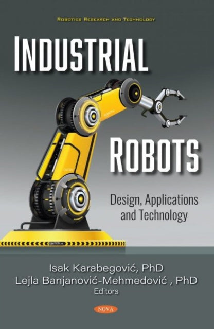 Book cover of: Industrial Robots. By: Isak Karabegović