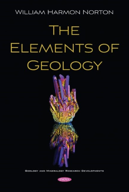 Book cover of: Elements of Geology. By: William Harmon Norton