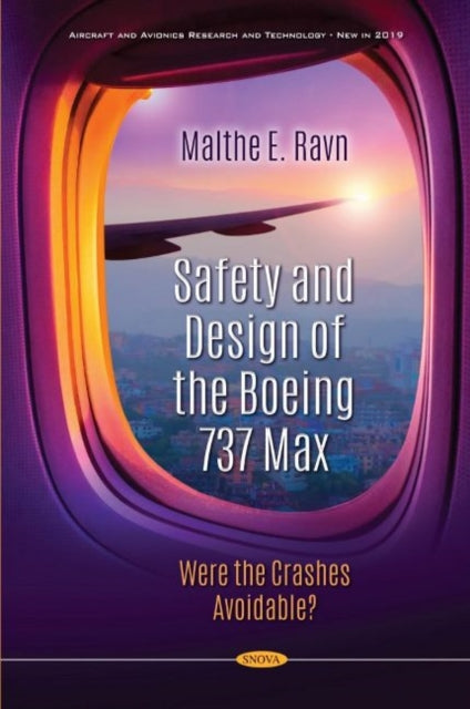 Book cover of: Safety and Design of the Boeing 737 Max. By: Malthe E. Ravn
