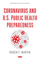 Book cover of: Coronavirus and U.S. Public Health Preparedness. By: Roger F. Martin