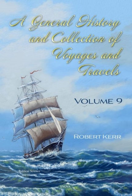 Book cover of: General History and Collection of Voyages and Travels. By: Robert Kerr