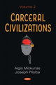 Book cover of: Carceral Civilizations. By: Algis Mickunas