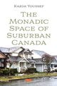 Book cover of: Monadic Space of Suburban Canada. By: Karim Youssef